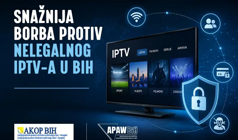 AKOP BiH i APAW BiH pokreću efikasniju borbu protiv oglašavanja nelegalnog IPTV-a